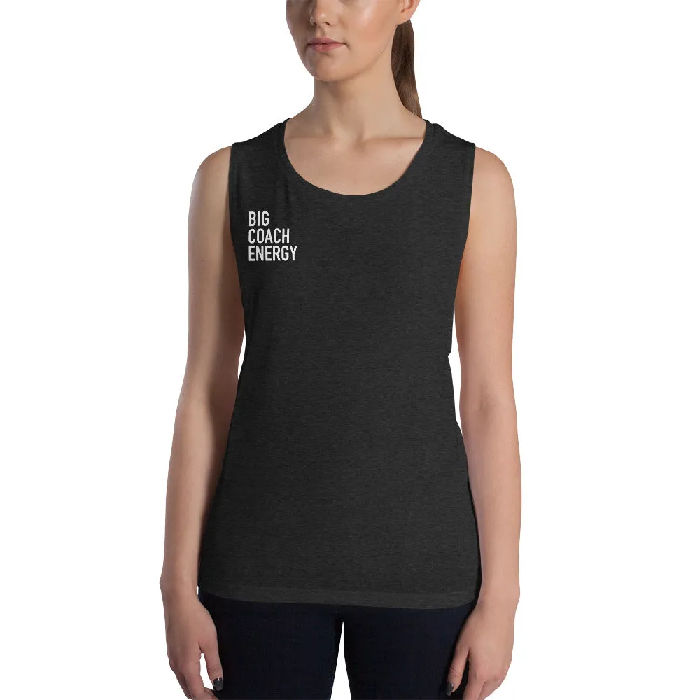Big Coach Energy | Ladies’ Muscle Tank